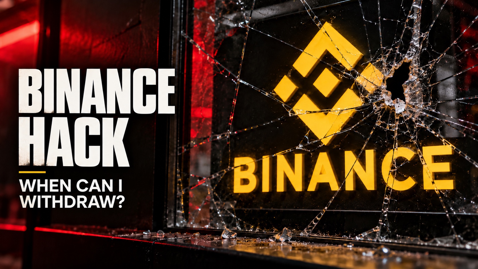 Binance Hack: When Can I Withdraw? Editorial illustration of the Binance logo behind fractured glass