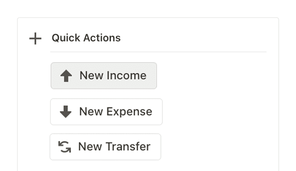 Quick Actions — New Income, Expense & Transfer